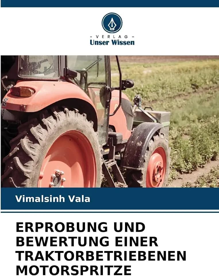 ERPROBUNG UND BEWERTUNG EINER TRAKTORBETRIEBENEN MOTORSPRITZE: DE