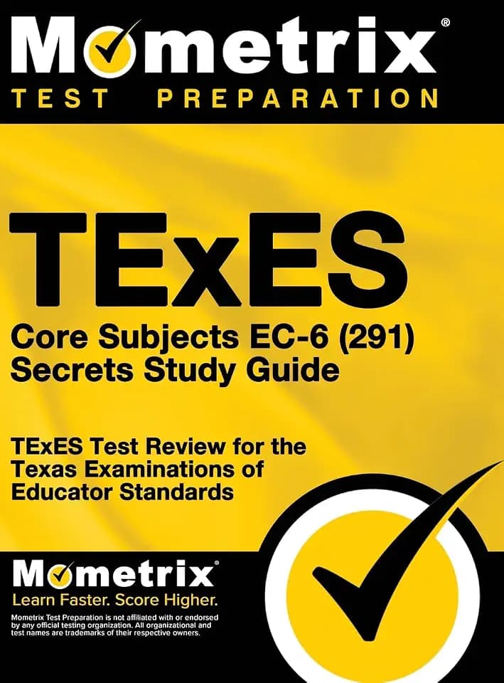 TExES Core Subjects EC-6 (291) Secrets Study Guide: TExES Test Review for the Texas Examinations of Educator Standards