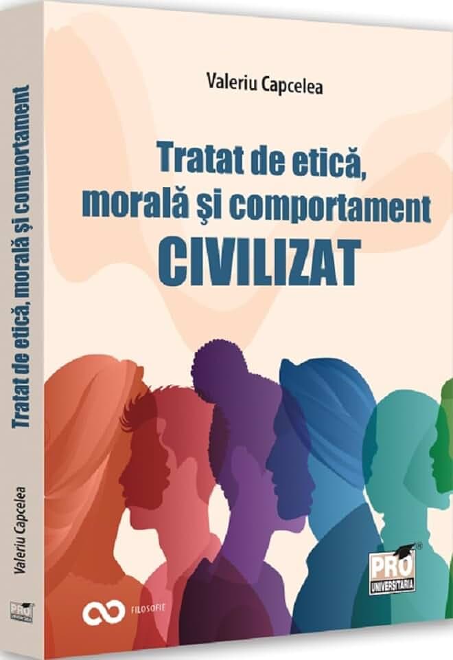 Tratat De Etica, Morala Si Comportament Civilizat