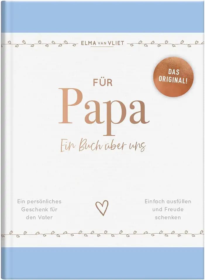 Für Papa: Ein Buch über uns | Das Original. Liebevolles Ausfüll- und Erinnerungsbuch mit inspirierenden Fragen als persönliches Geschenk für den Vater (Elma van Vliet - Erinnerungsbücher)