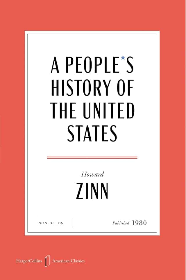 A People's History of the United States American Classics Edition: A Special Edition in Celebration of America’s 250th Anniversary (HarperCollins American Classics)