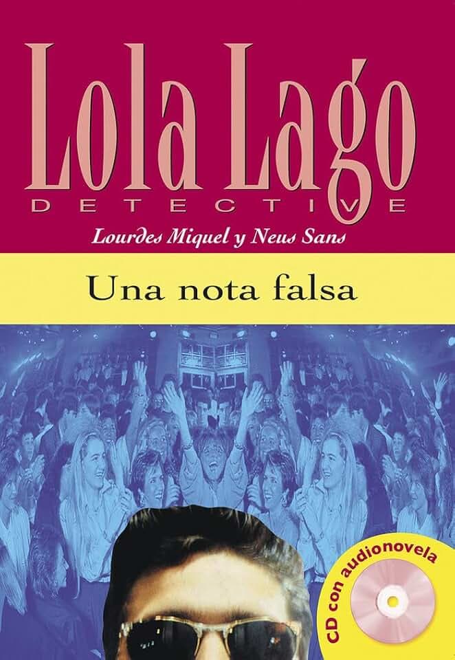 Una nota falsa, Lola Lago: Una nota falsa, Lola Lago (Lola Lago, detective Nivel A2)