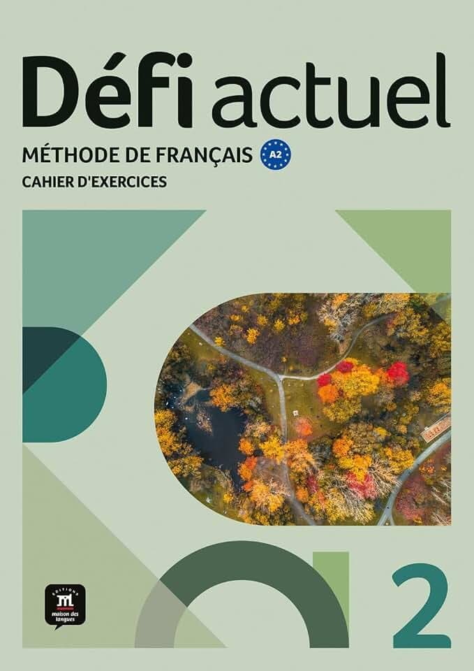 Défi actuel 2 A2: Méthode de français. Cahier d’exercices