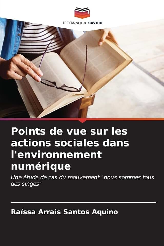 Points de vue sur les actions sociales dans l'environnement numérique: Une étude de cas du mouvement "nous sommes tous des singes"