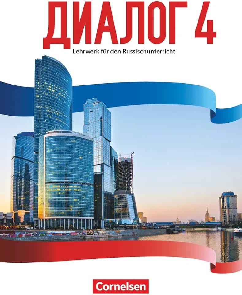 Dialog - Lehrwerk für den Russischunterricht - Russisch als 2. Fremdsprache - Ausgabe 2016 - Band 4: Schulbuch (Dialog, Russisch als 2. Fremdsprache - Ausgabe 2016, Band 4)