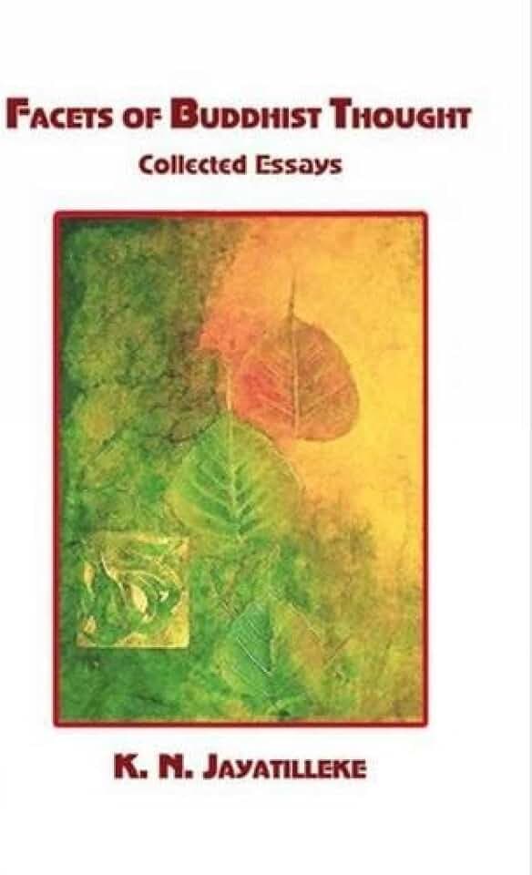 Facets of Buddhist Thought: Collected Essays