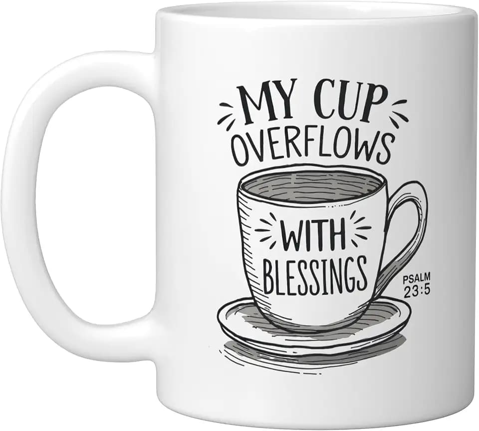 My Cup Overflows With Blessings Psalm 23:5 Ceramic Mug, White, 11oz