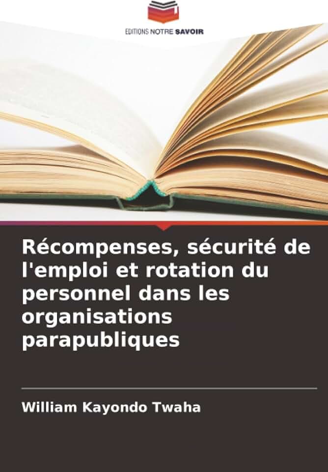 Récompenses, sécurité de l'emploi et rotation du personnel dans les organisations parapubliques