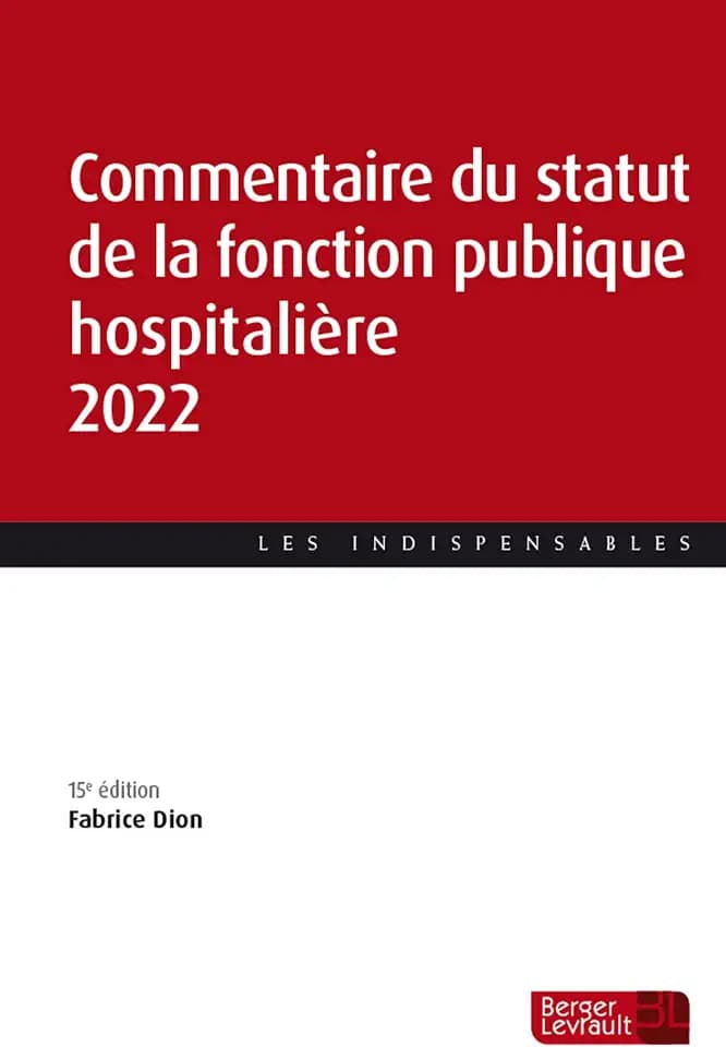 Commentaire du statut de la fonction publique hospitalière 2022 (15e éd.)