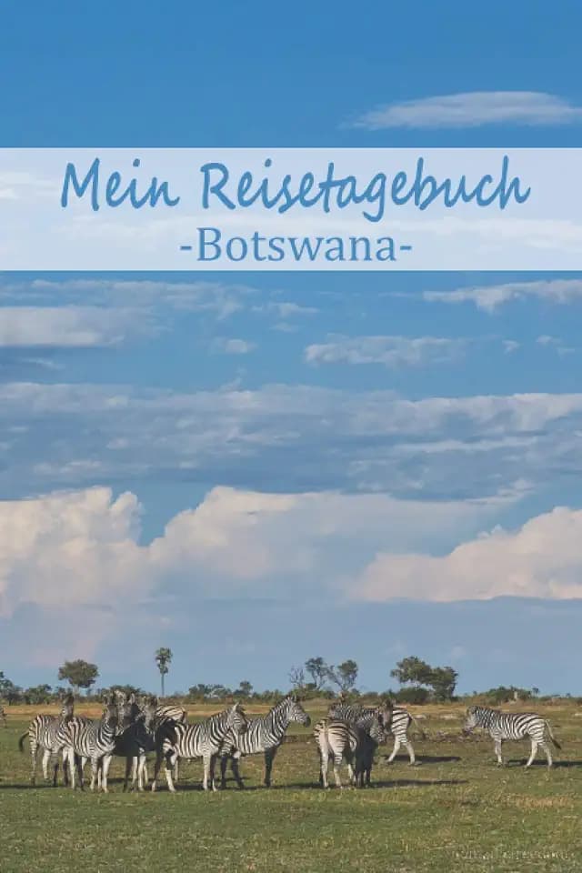 Mein Reisetagebuch Botswana: Dein Reisejournal zum Selberschreiben, Ausfüllen und Gestalten für alle Länder.