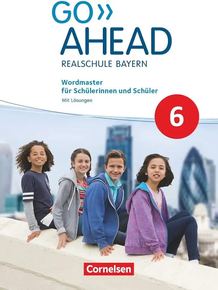 Go Ahead - Realschule Bayern 2017 - 6. Jahrgangsstufe: Wordmaster - Mit Lösungen