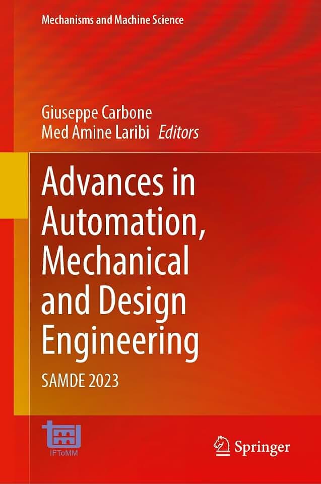 Advances in Automation, Mechanical and Design Engineering: SAMDE 2023 (Mechanisms and Machine Science, 161, Band 161)