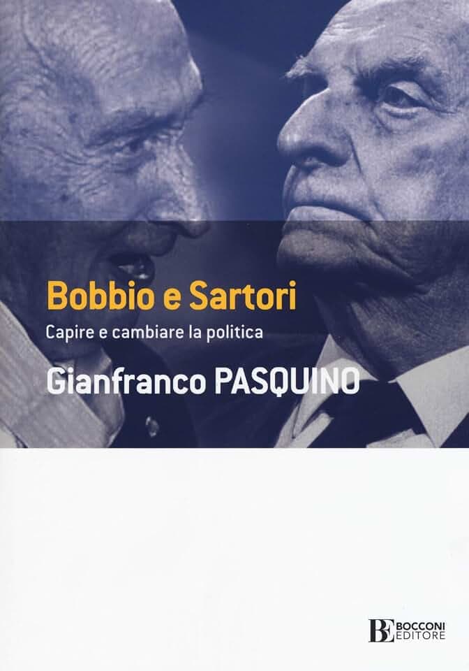 Bobbio e Sartori. Capire e cambiare la politica (Frontiere)