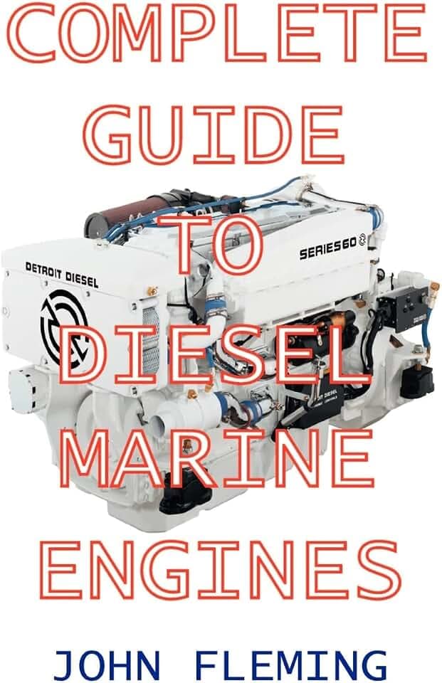 The Complete Guide to Diesel Marine Engines