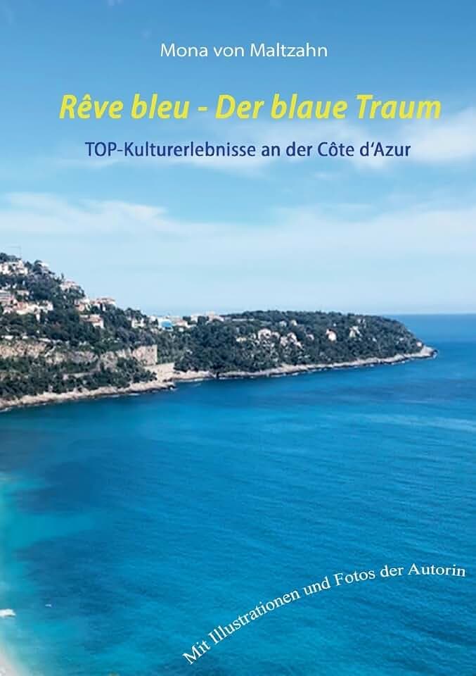 Rêve bleu - Der blaue Traum: Museumsroute an der Côte d'Azur