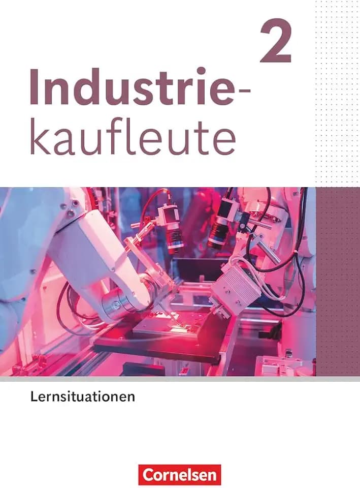 Industriekaufleute - Ausgabe 2024 - 2. Ausbildungsjahr: Arbeitsbuch mit Lernsituationen
