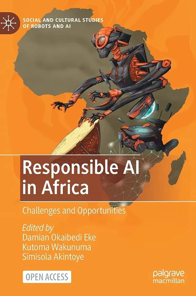 Responsible AI in Africa: Challenges and Opportunities (Social and Cultural Studies of Robots and AI)