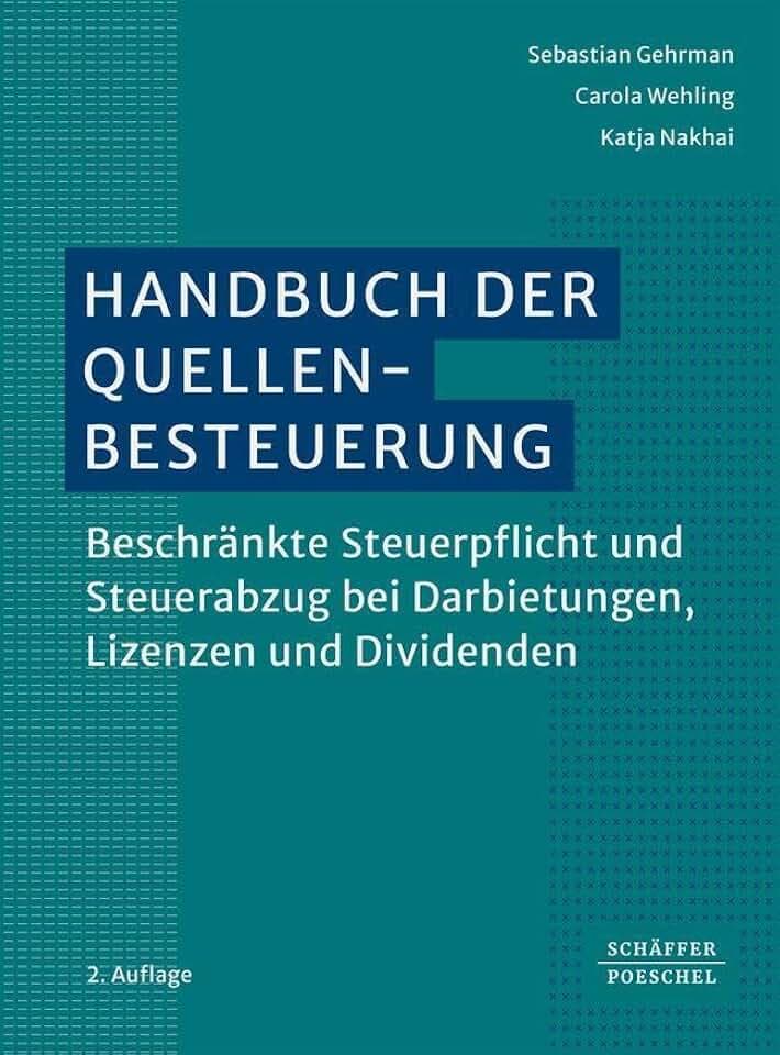 Handbuch der Quellenbesteuerung: Beschränkte Steuerpflicht und Steuerabzug bei Darbietungen, Lizenzen und Dividenden (Keine Reihe)