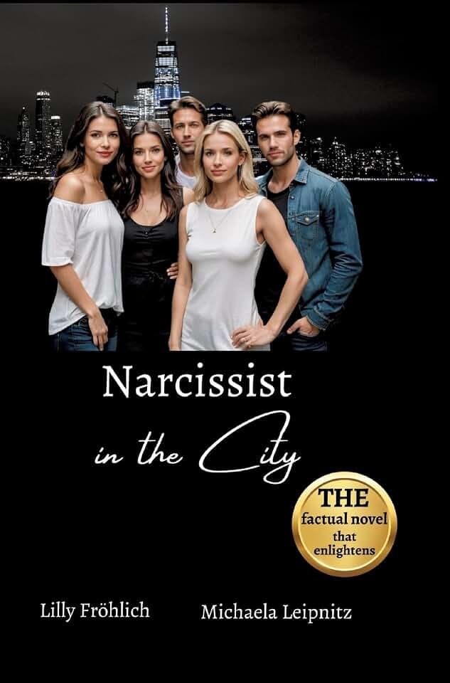 Narcissist in the City - A non-fiction novel about narcissism and toxic relationships, based on true events with practical solutions to free yourself ... and offers ways out of emotional abuse.