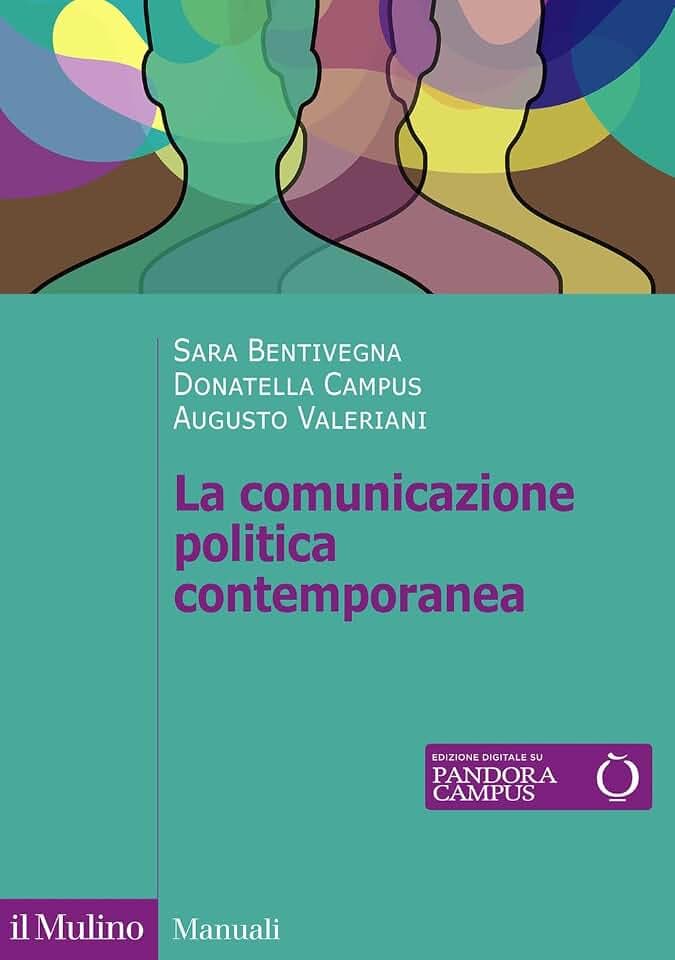 La comunicazione politica contemporanea (Manuali)