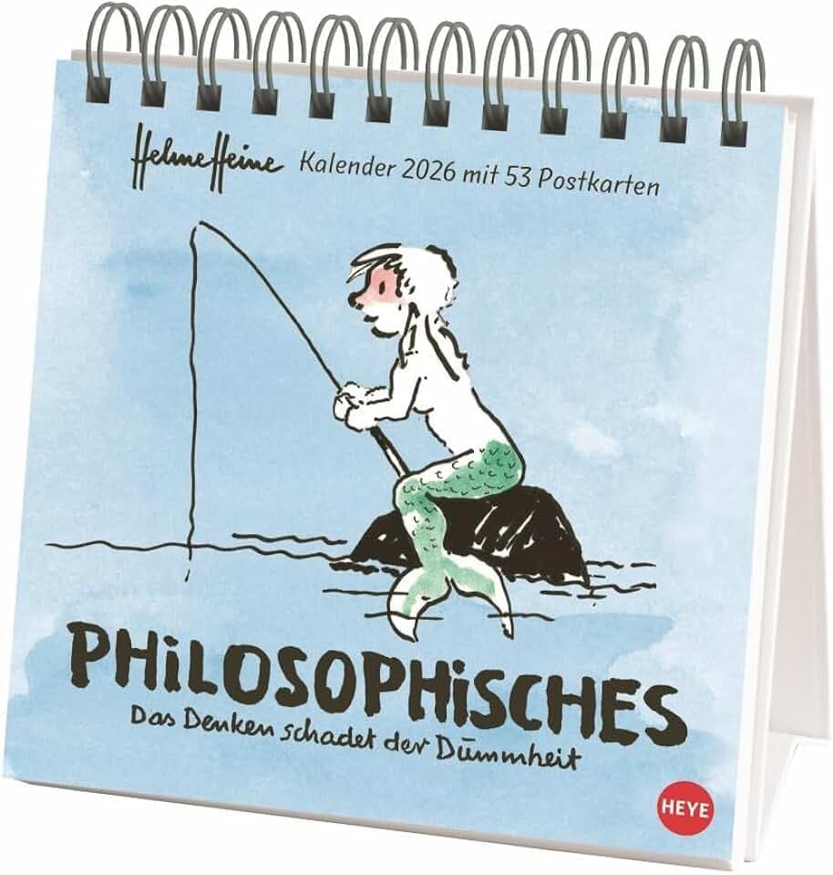 Helme Heine: Philosophisches Premium-Postkartenkalender 2026: Das Denken schadet der Dummheit. Premium-Postkartenkalender 2026. Jede Woche ein ... 16,5 x 17,7 cm (Postkartenkalender Heye)
