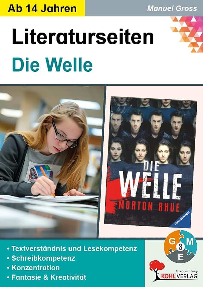 Die Welle Literaturseiten Klasse 8-13 – Begleitmaterial mit Arbeitsblättern zur Lektüre von Morton Rhue | Kapitelweise Aufarbeitung | Nationalsozialismus, Manipulation, Gruppendynamik | 72 Seiten