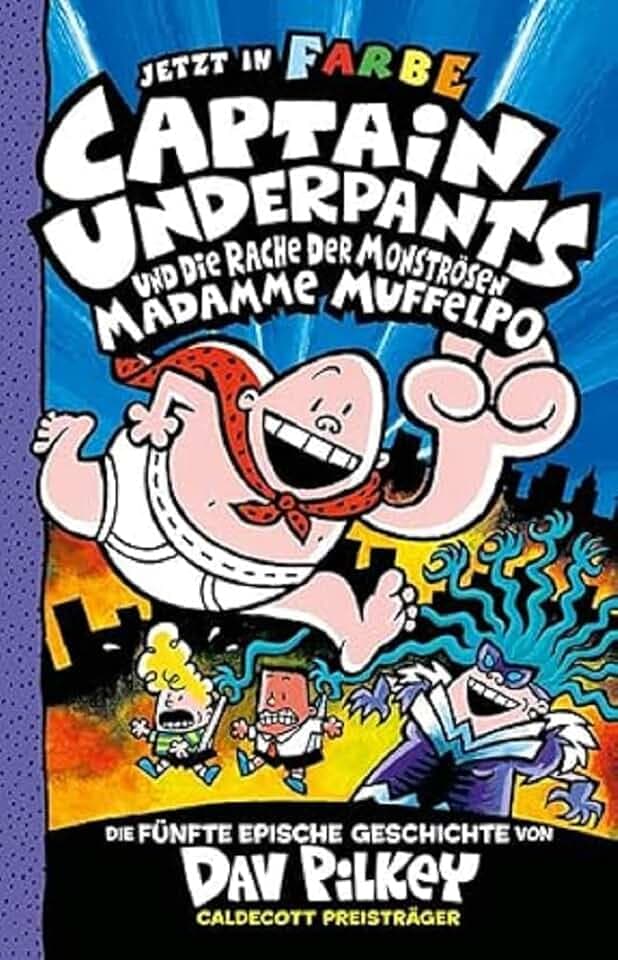 Captain Underpants Band 5 - Captain Underpants und die Rache der monströsen Madamme Muffelpo: Neu in der vollfarbigen Ausgabe!