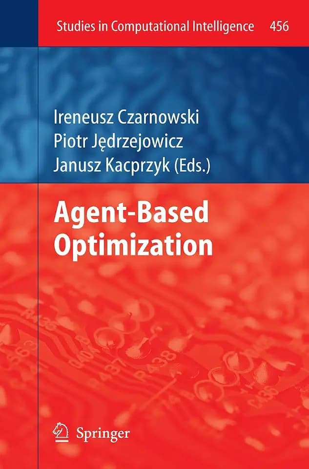 Agent-Based Optimization (Studies in Computational Intelligence, Band 456)