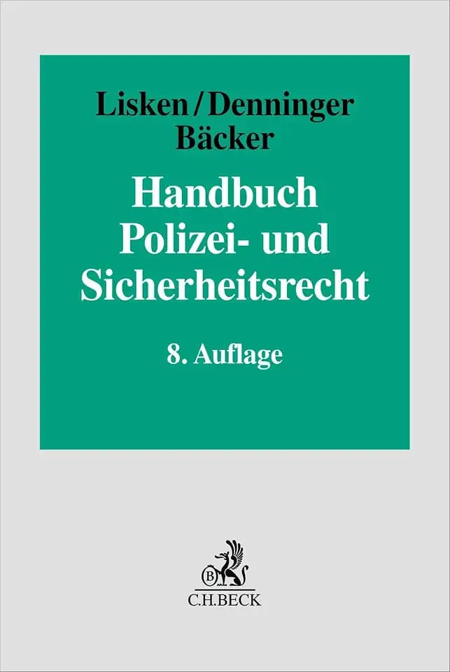 Handbuch Polizei- und Sicherheitsrecht: Gefahrenabwehr, Strafverfolgung, Rechtsschutz