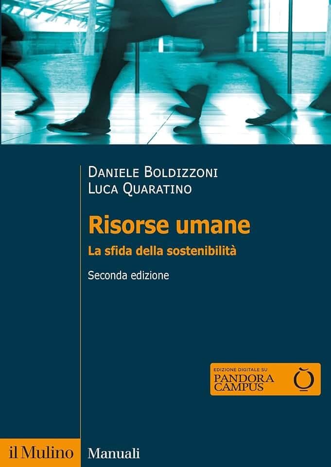 Risorse umane. La sfida della sostenibilità. Nuova ediz. (Manuali)