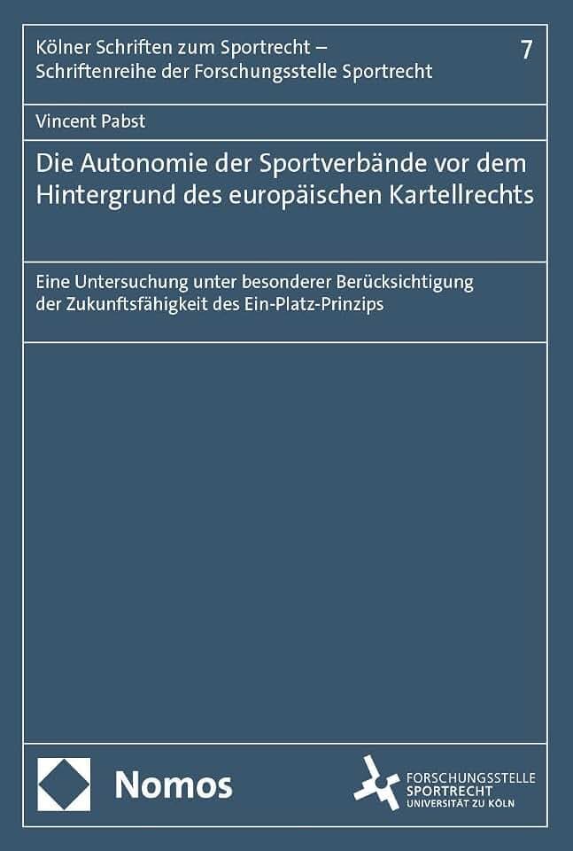 Die Autonomie der Sportverbände vor dem Hintergrund des europäischen Kartellrechts: Eine Untersuchung unter besonderer Berücksichtigung der ... der Forschungsstelle Sportrecht)