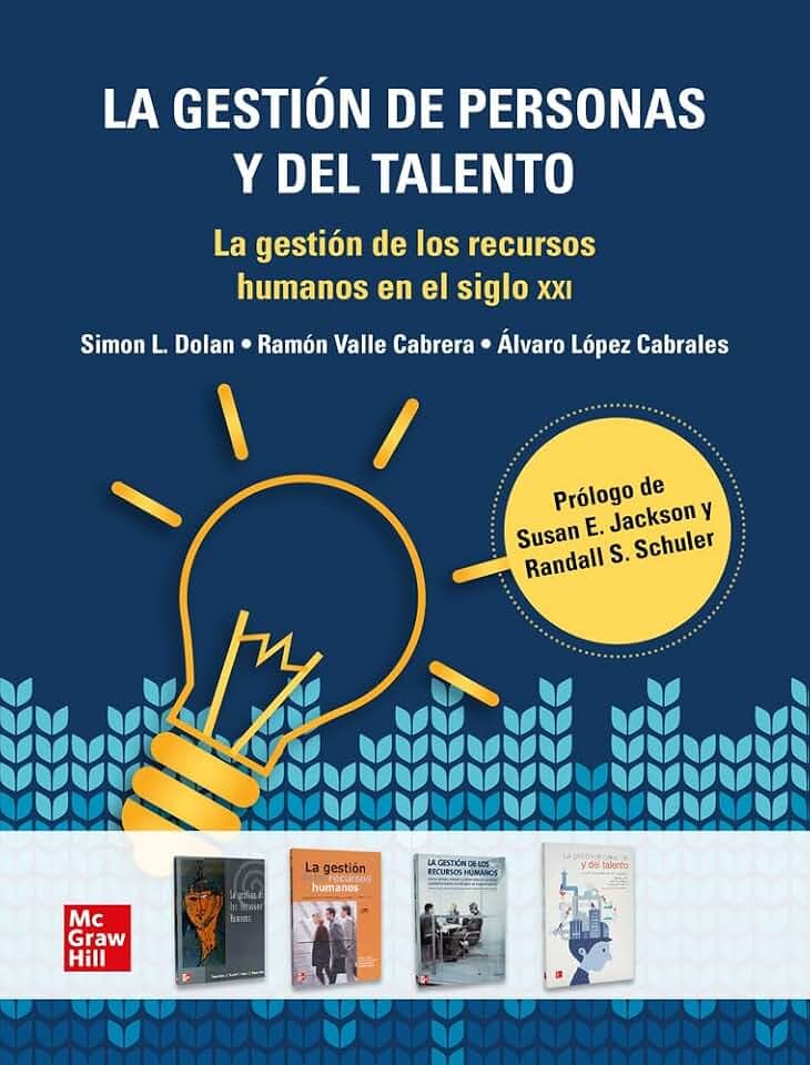 La gestión de personas y del talento: La gestión de los recursos humanos en el siglo XXI