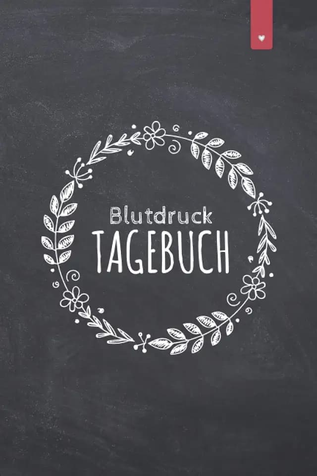 Blutdruck Tagebuch: Liebevoll gestaltetes Blutdrucktagebuch im DIN A5 Format zum einfachen dokumentieren der Messwerte | Blutdruckpass mit 120 Seiten