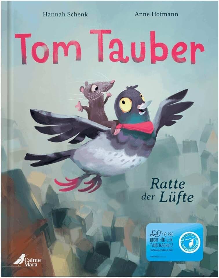 Tom Tauber – Ratte der Lüfte: Bilderbuch für Kinder ab 4 über Stadttauben, Familie und Selbstfindung
