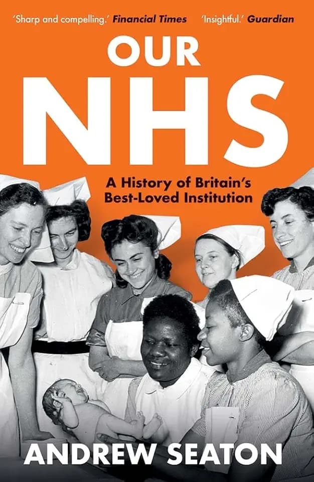 Our Nhs: A History of Britain's Best Loved Institution