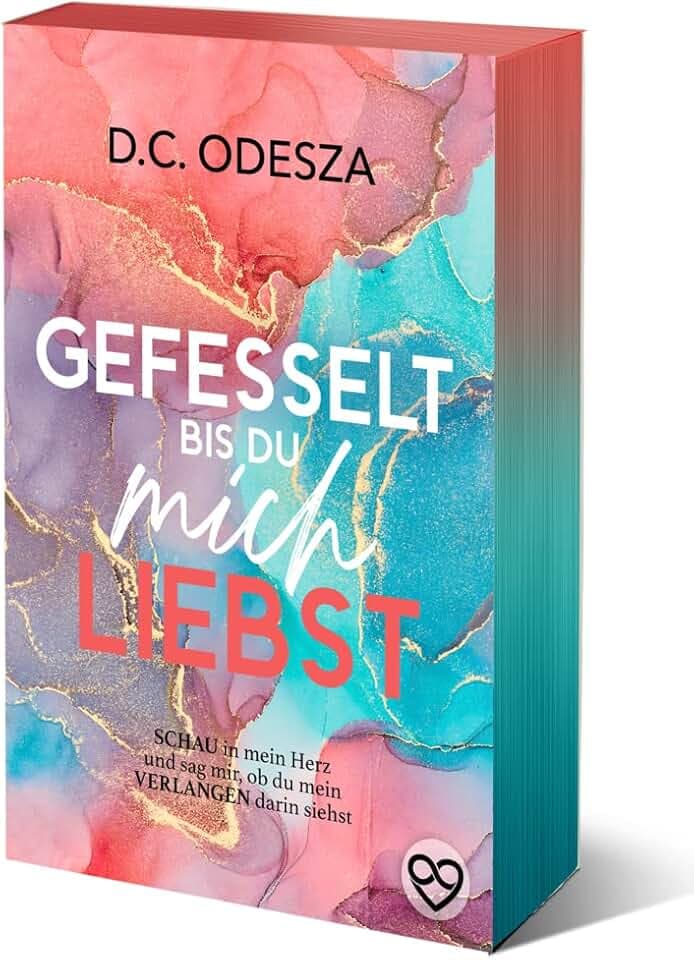 GEFESSELT bis du mich LIEBST
