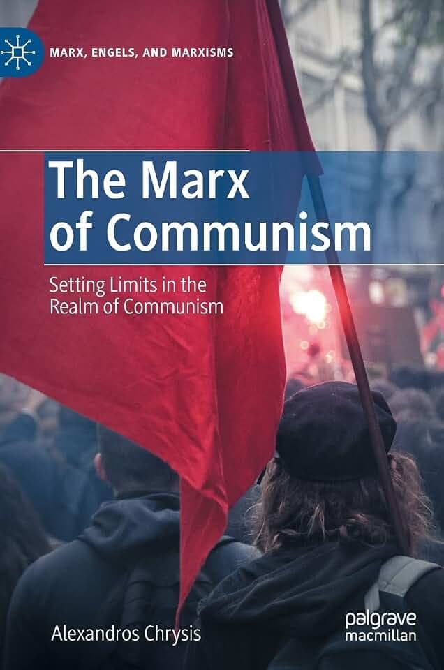 The Marx of Communism: Setting Limits in the Realm of Communism (Marx, Engels, and Marxisms)