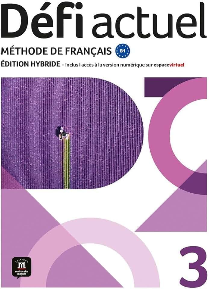 Défi Actuel 3. Ed.Hybride. Livre de l'élève