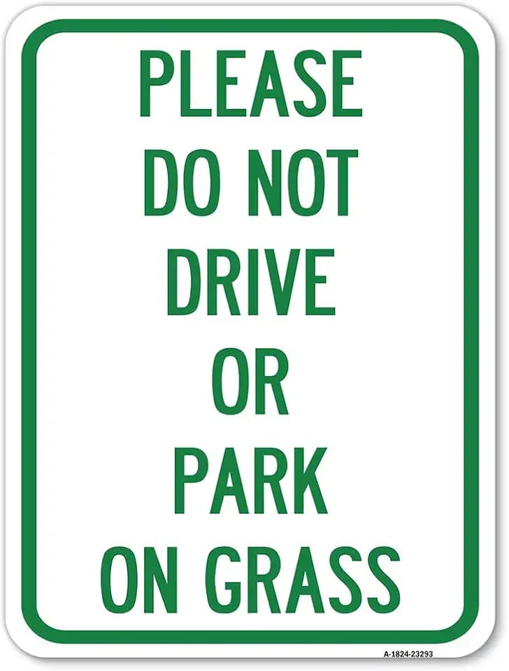 Please Do Not Drive or Park on Grass | 18" X 24" Heavy-Gauge Aluminum Rust Proof Parking Sign | Protect Your Business & Municipality | Made in The USA