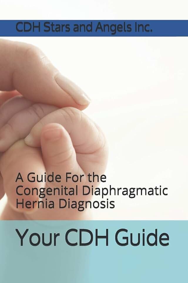 Your CDH Guide: A Guide For the Congenital Diaphragmatic Hernia Diagnosis