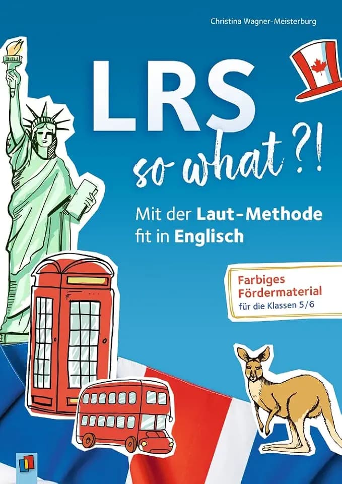 LRS – so what?!: Mit der Laut-Methode fit in Englisch. Farbiges Fördermaterial für die Klassen 5/6