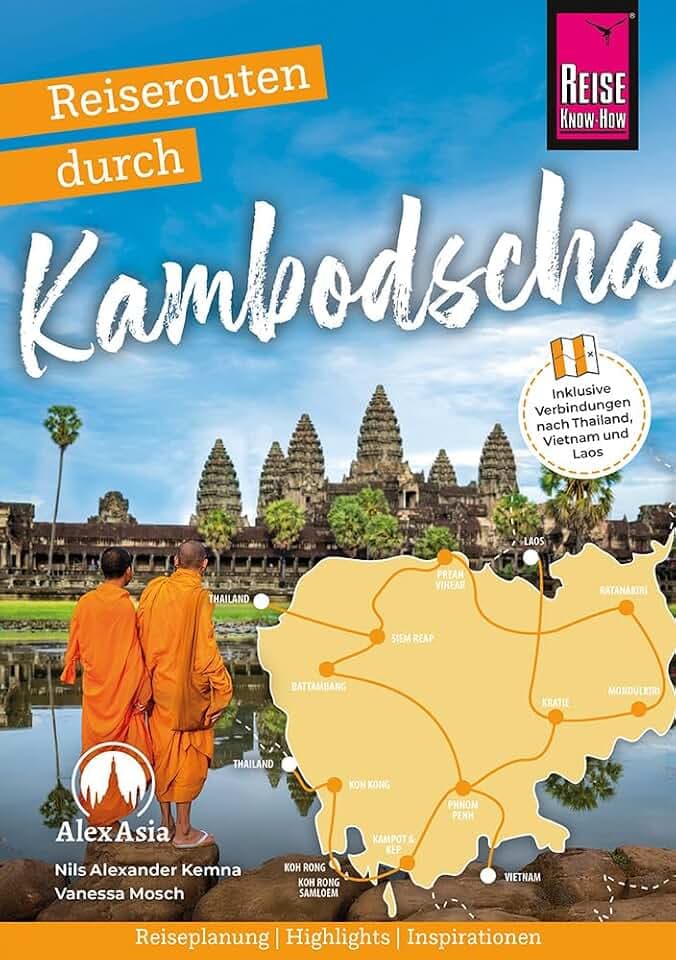 Reiserouten durch Kambodscha: Reiseroutenführer von Reise Know-How (Reiseführer)