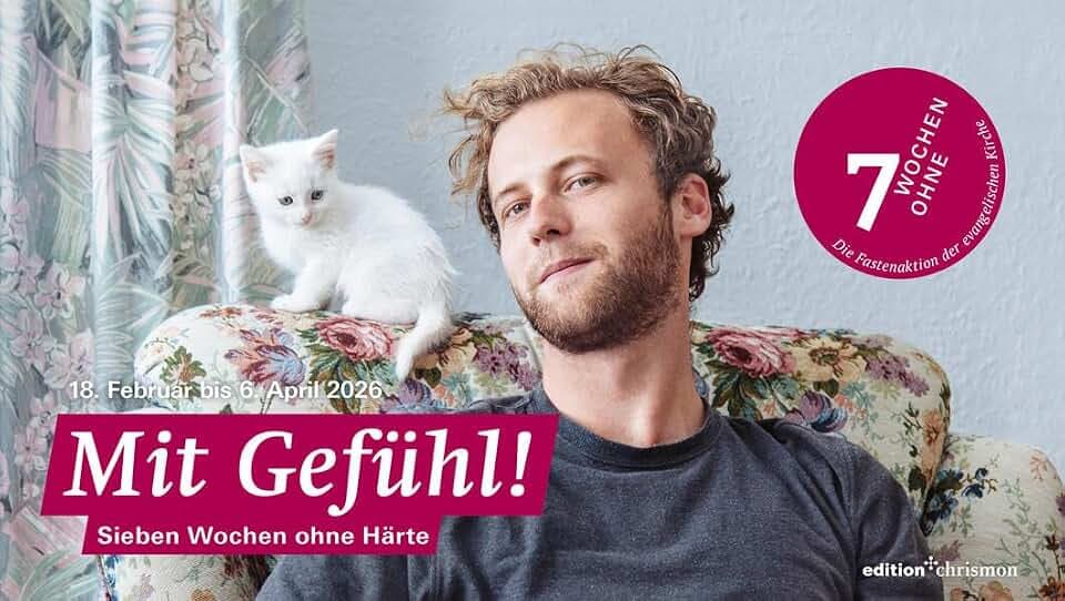Fastenkalender 2026: Tischkalender: Mit Gefühl! 7 Wochen ohne Härte