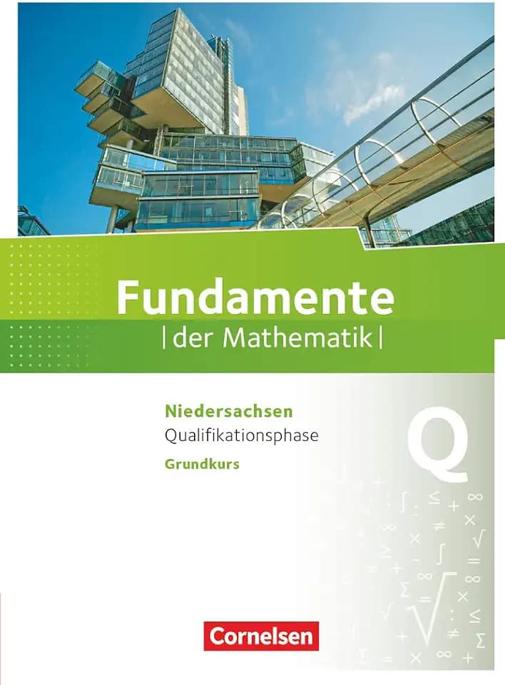Fundamente der Mathematik - Niedersachsen ab 2015 - Qualifikationsphase - Grundkurs: Schulbuch