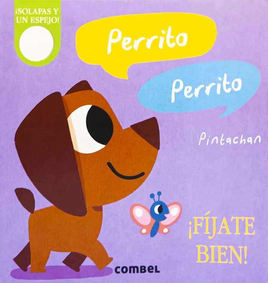 Perrito, Perrito. ¡Fíjate bien!