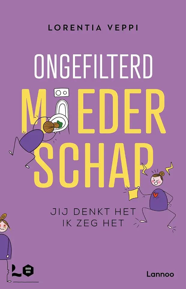 Ongefilterd moederschap: jij denkt het, ik zeg het (Mama Baas)