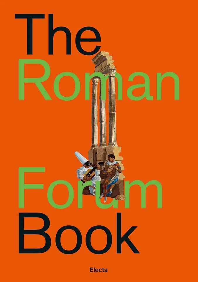 The Roman forum book. Ediz. italiana (Soprintendenza archeologica di Roma)