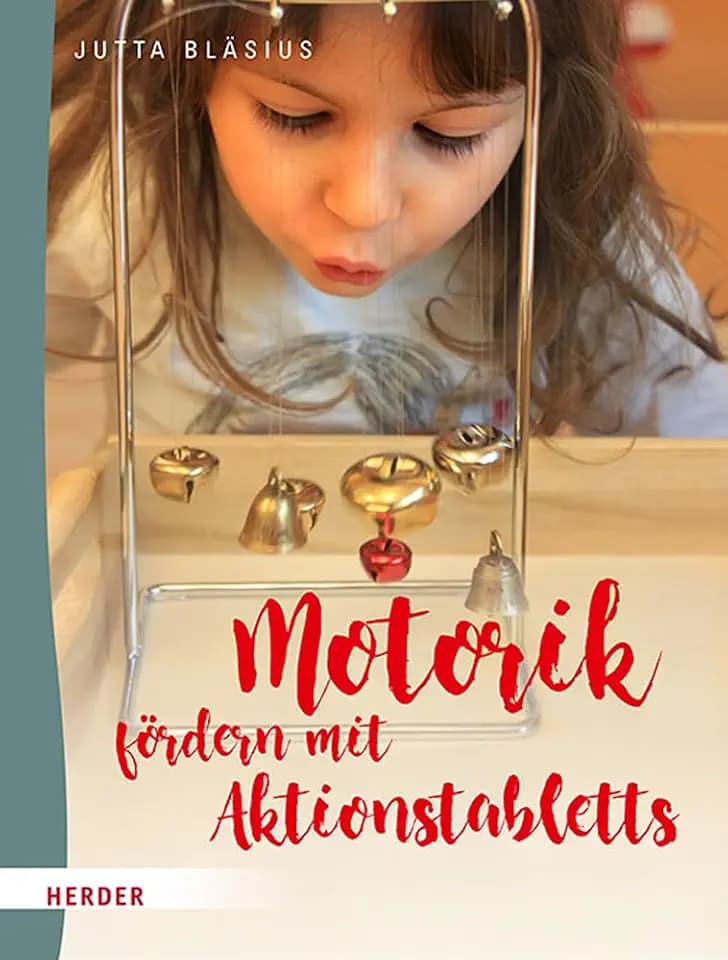 Spielen mit Aktionstabletts: Feinmotorik: 26 Spielideen für Mund-, Hand-, Fußmotorik