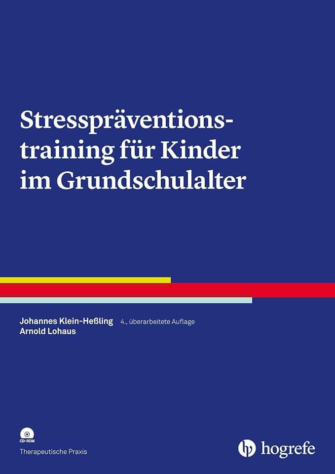 Stresspräventionstraining für Kinder im Grundschulalter (Therapeutische Praxis)