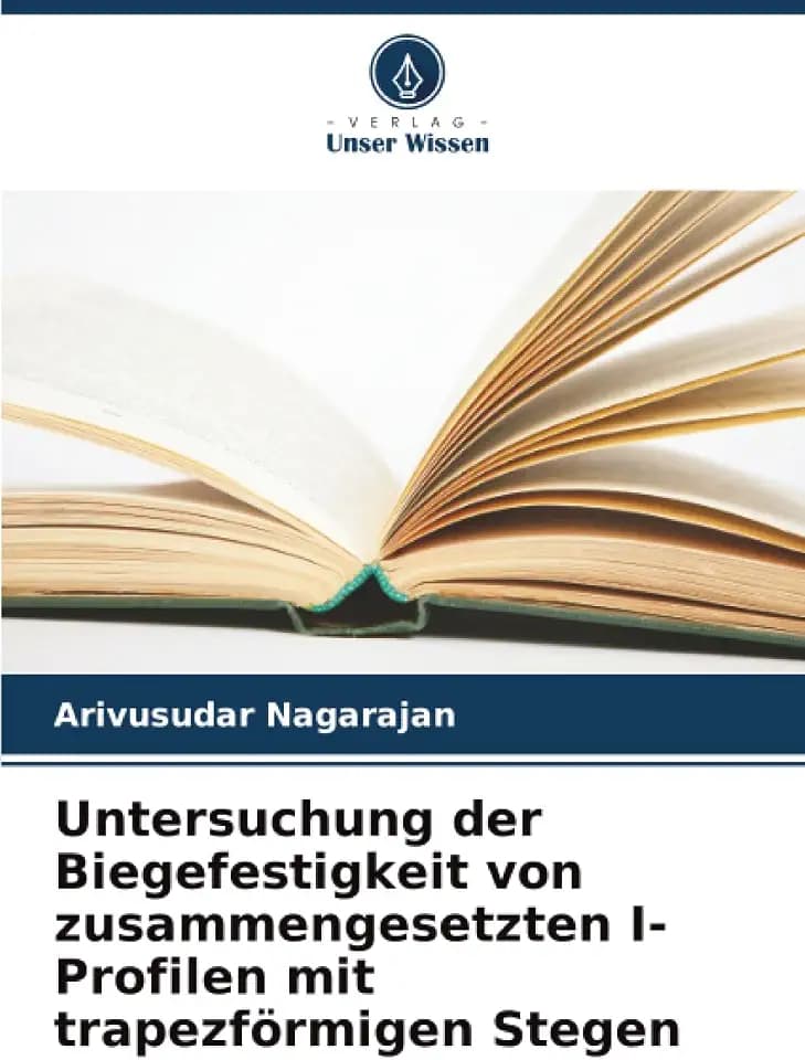 Untersuchung der Biegefestigkeit von zusammengesetzten I-Profilen mit trapezförmigen Stegen